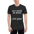 Get Woke Unisex Track Shirt